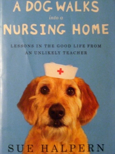 Sue Halpern's book is filled with lessons in the good life from an unlikely teacher--it's touching reality therapy.